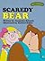 Scaredy Bear (Sweet Pickles, #2)