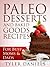 Paleo Desserts and Baked Goods Recipes by Tyler Daniels