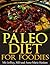 Paleo Diet for Foodies