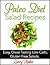 Paleo Salad Recipes. Salads and Dressings by Larry Haber