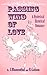 Passing Wind of Love