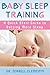 Baby Sleep Training: A Quic...