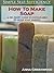 How To Make Soap: A No-Fluff Guide To Sustainable In-Home Soap Making