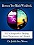Between Two Minds Workbook: 10 Techniques for Healing from Depression and Anxiety