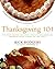 Thanksgiving 101 by Rick Rodgers