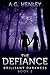 The Defiance (Brilliant Darkness, #2) by A.G. Henley