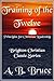 Training of the Twelve "Principles for Christian Leadership" (Brighton Christian Classic Series Book 6)