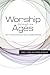 Worship Through the Ages: H...