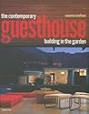 The Contemporary Guesthouse: Building in the Garden