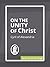 On the Unity of Christ