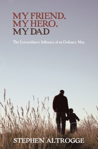My Friend, My Hero, My Dad (Kindle Edition)