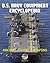 U.S. Navy Equipment Encyclopedia: Aircraft, Ships, Weapons, Programs, and Systems - Fighter Jets, Aircraft Carriers, Submarines, Surface Combatants, Missiles, plus the Navy Program Guide