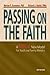 Passing On the Faith: A Radical New Model for Youth and Family Ministry