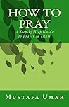 How to Pray: A St...