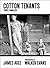 Cotton Tenants by James Agee