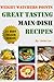 Weight Watchers Points Great Tasting Main-Dish Recipes (Ultimate Weight Watchers Points Recipes Series Book 7)