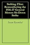 Striking Flint: Genora (Johnson) Dollinger Remembers the 1936-37 General Motors Sit-Down Strike