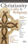 Christianity, Cults & Religions: A Side By Side Comparison Chart of 20 Cults, Religions, and World Views