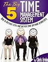 The Big 5 Time Management System The Big 5 Time Management System