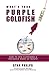 What's Your Purple Goldfish? How to Win Customers and Influence Word of Mouth (Purple Goldfish 1.0, 2.0 and Special Editions Book 2)