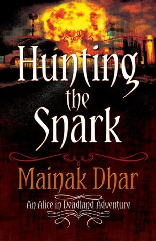 Hunting The Snark (Alice in Deadland, #4)