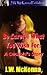 Be Careful What You Wish for by J.W. McKenna