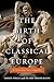 The Birth of Classical Europe: A History from Troy to Augustine (The Penguin History of Europe)