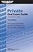 Private Oral Exam Guide: The comprehensive guide to prepare you for the FAA checkride (Oral Exam Guide series)