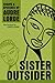 Sister Outsider: Essays and...