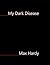 My Dark Disease