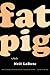 Fat Pig by Neil LaBute Fat Pig by Neil LaBute