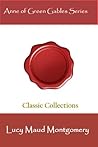 Anne of Green Gables Series by L.M. Montgomery