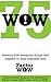75 WOW - Seventy five awesome things that happen to your business with Factor WOW