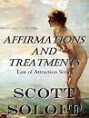 Affirmations and Treatments (Law Of Attraction Series)