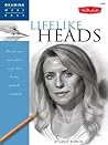 Lifelike Heads: Discover Your Inner Artist as You Learn to Draw Portraits in Graphite (Drawing Made Easy) Book cover for Lifelike Heads: Discover Your Inner Artist as You Learn to Draw Portraits in Graphite (Drawing Made Easy)