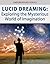 Lucid Dream Virgin: Step by Step Guide to Your First Lucid Dream