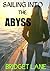 SAILING INTO THE ABYSS (TRUE CRIME): TRUE TRAVEL AND ADVENTURE (TRUE CRIME AND PUNISHMENT Book 1)