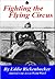 Fighting the Flying Circus by Eddie V. Rickenbacker