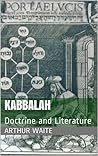 Kabbalah: Doctrine and Literature Kabbalah: Doctrine and Literature