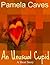 An Unusual Cupid by Pamela Caves An Unusual Cupid by Pamela Caves