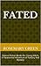 Fated: Paranormal Adventure Of Fantasy And Mystery Science Fiction For Young Adults