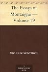 The Essays of Montaigne — Volume 19