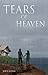 Tears of Heaven by Jewel Adams Tears of Heaven by Jewel Adams