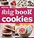The Big Book of Cookies (Betty Crocker Big Books)