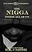 The Nigga Inside All Of Us (The Black Thought Collection Book 1)