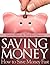 Saving Money: How to Save M...