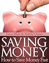 Saving Money: How to Save Money Fast Saving Money: How to Save Money Fast