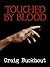 Touched By Blood