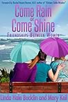 Come Rain or Come...