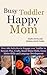 Busy Toddler, Happy Mom: Ov...